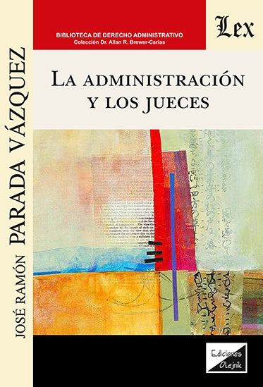 Administración y los jueces | José R. PARada Vázquez