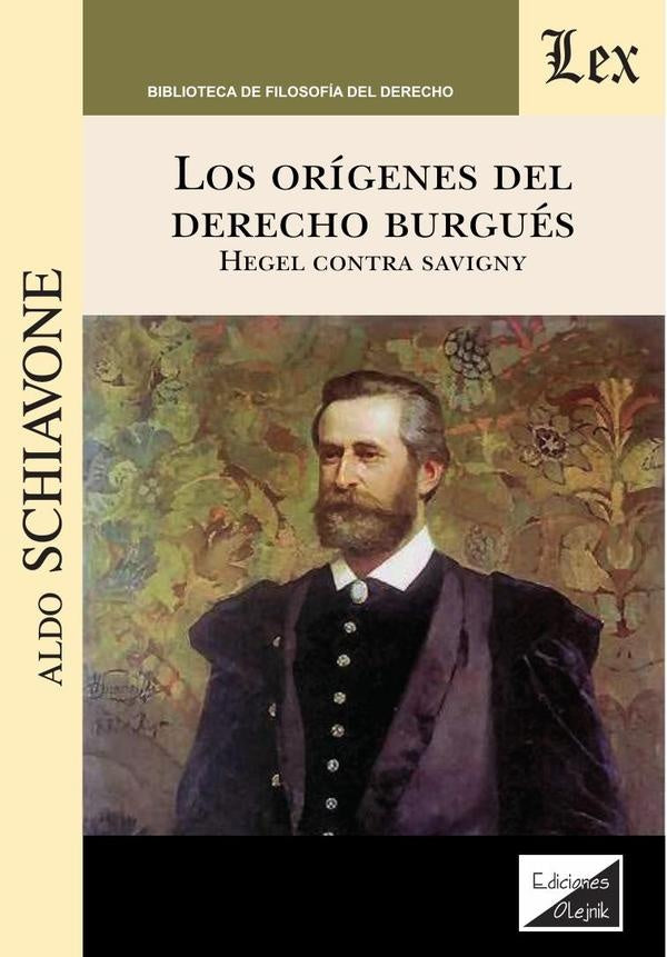 Orígenes del derecho burgués. Hegel | Aldo Schiavone