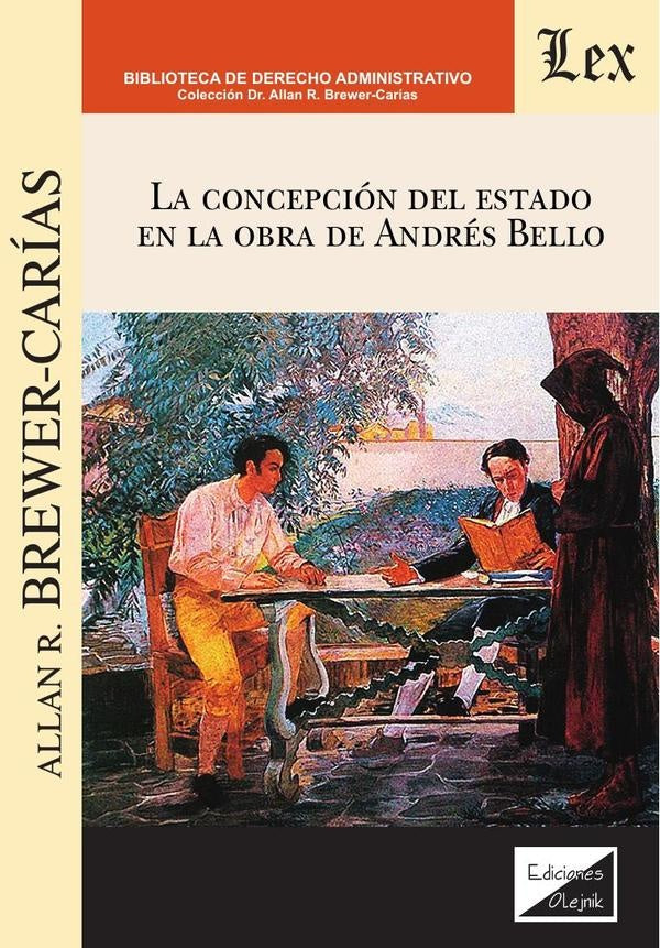 Concepción del estado en la obra de Andrés Bello | Allan R. Brewer Carias