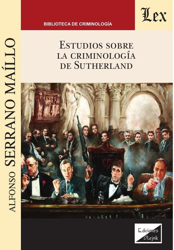 Estudios sobre la criminología de Sutherland | Alfonso Serrano Maíllo
