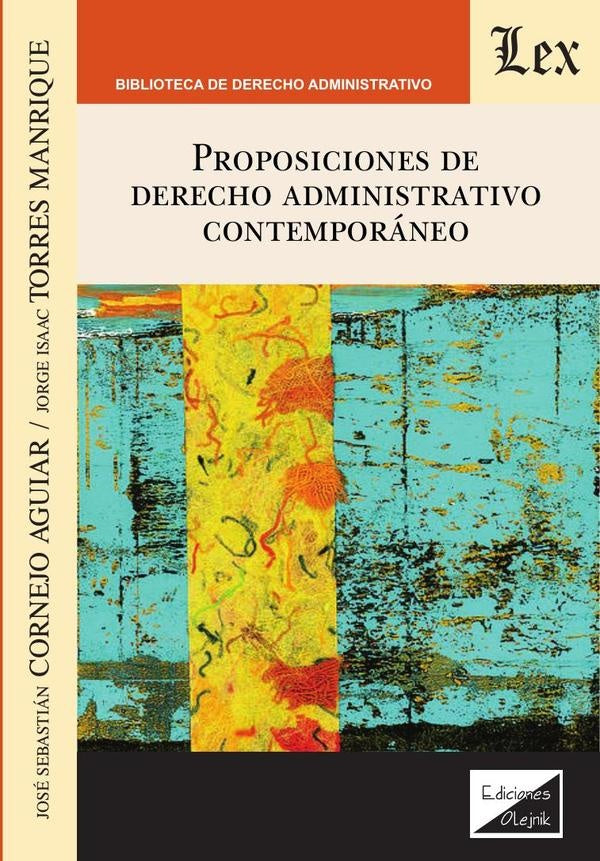Proposiciones de derecho administrativo contemporáneo | Jose Cornejo AguiAR