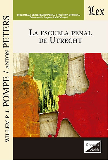 Escuela penal de Utrecht, La | Willem P.JJ. Pompe