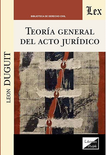 Teoría general del acto jurídico | Leon Duguit