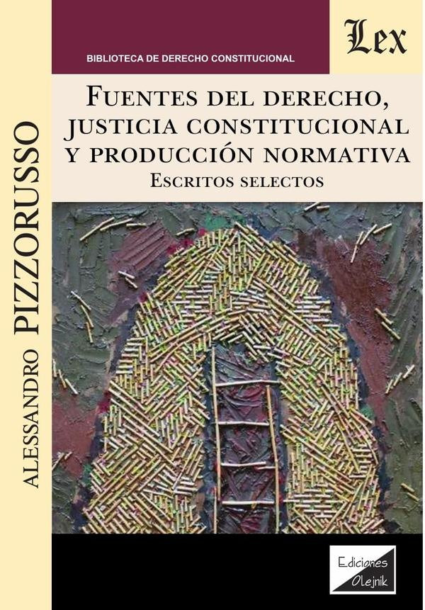 Fuentes del derecho, justicia constitucional y producción | Alessandro Pizzorusso