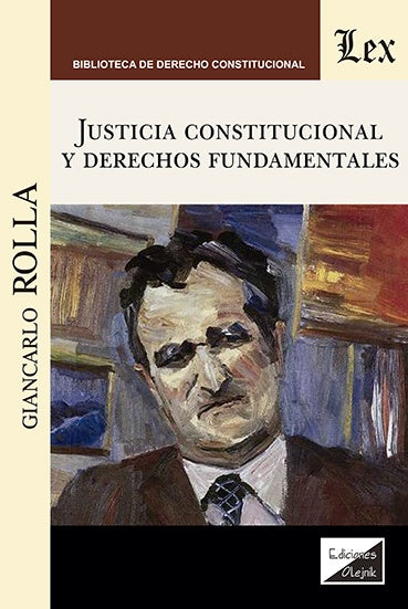 Justicia constitucional y derechos fundamentales | GiancARlo Rolla