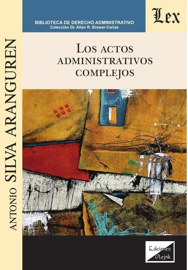 Actos administrativos complejos | Antonio Silva Aranguren