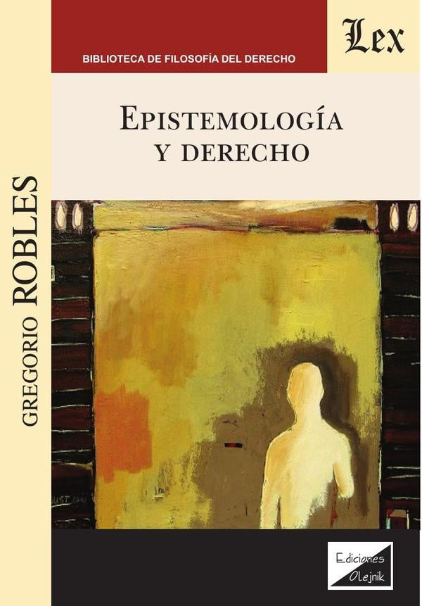 Epistemología y derecho | Gregorio Robles