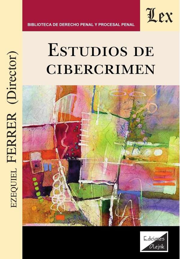 Estudios de cibercrimen | Ezequiel A. Ferrer