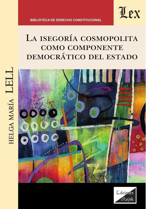 Isegoría constitucional como componente democrático del estado | Helga María Lell