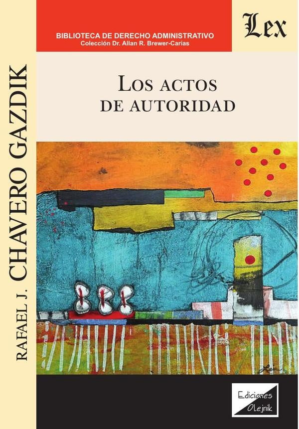 Actos de autoridad, Los | Rafael J. Chavero Gazdik