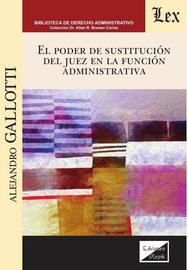 Poder de sustitución del juez en la función administrativa | Alejandro Gallotti