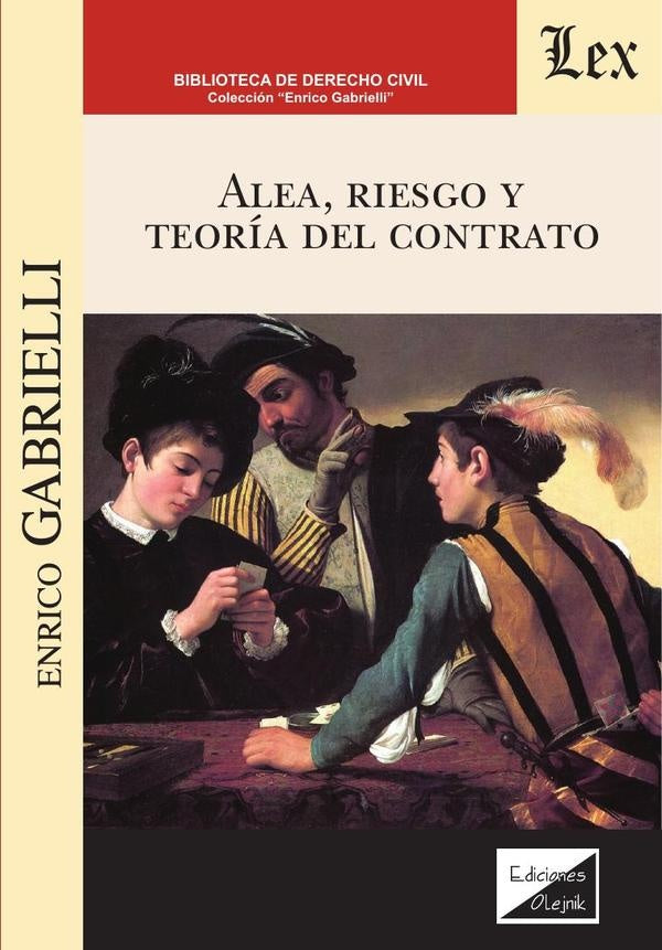 Alea, riesgo y teoría del contrato | Enrico Gabrielli