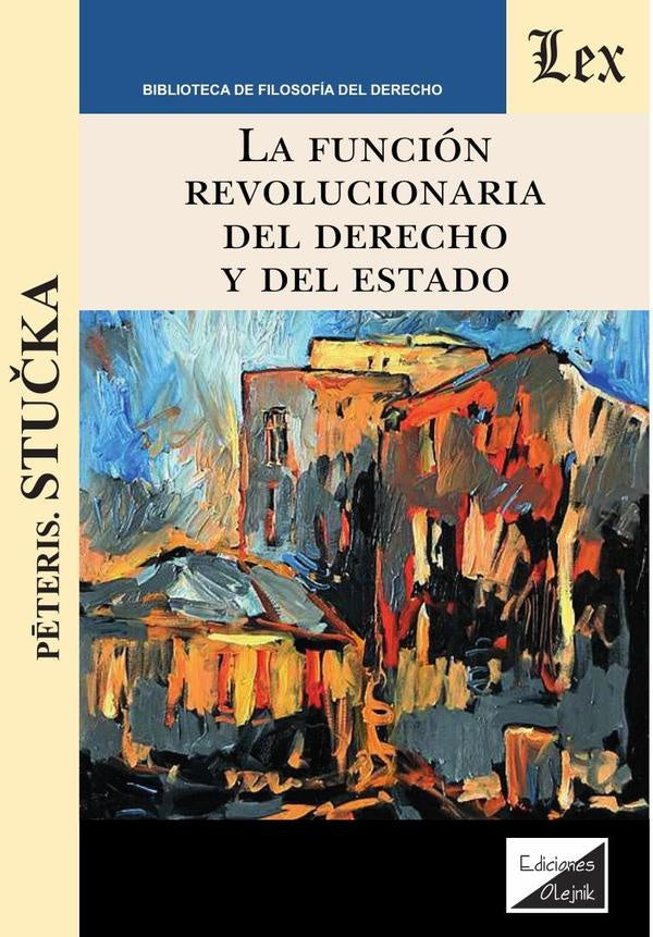 Función revolucionaria del derecho y del estado, La | Peteris I. Stucka