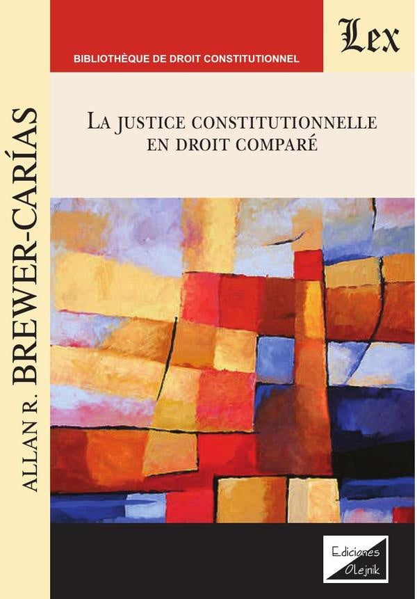 Justice Constitutionnelle en Droit compré | Allan R. Brewer Carias