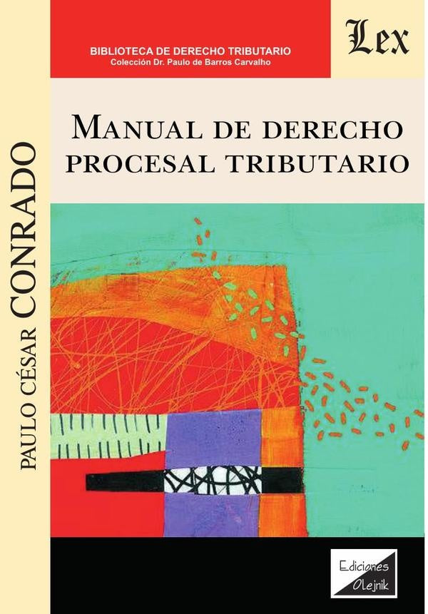 Manual de derecho procesal tributario | Paulo Cesar Conrado