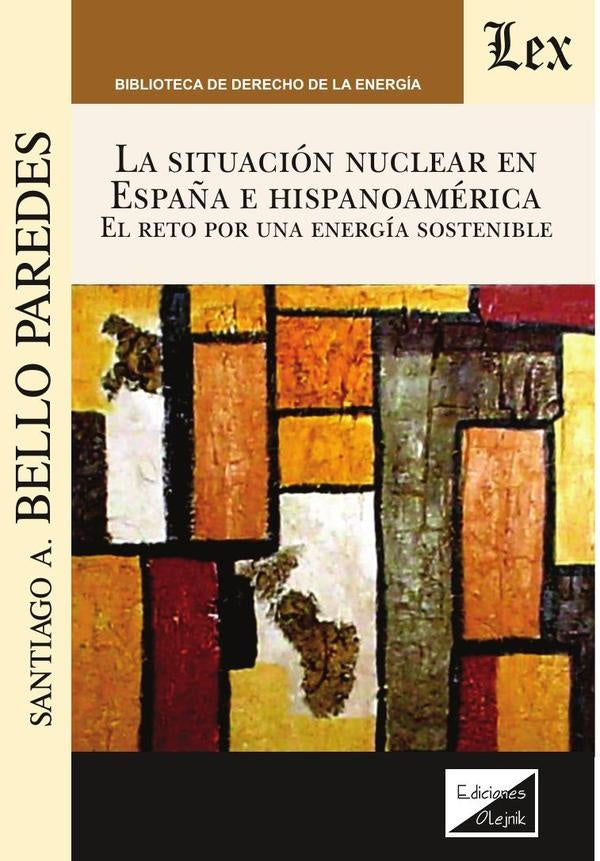 Situación nuclear en España e Hispanoamérica | Santiago Bello Paredes