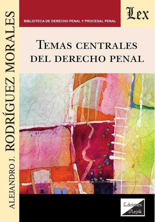 Temas centrales del derecho penal | Alejandro I. Rodríguez Morales