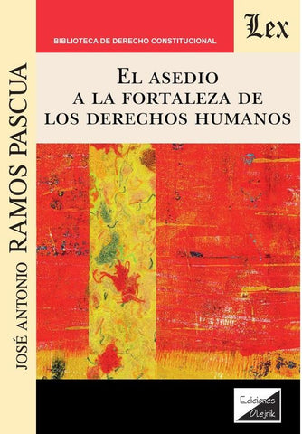 Asedio a la fortaleza de los derechos humanos, El | José Antonio Ramos Pascua