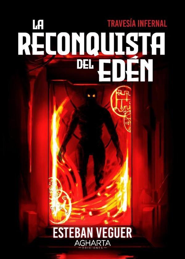 La Reconquista del Edén. Travesía Infernal Vol. 1 | Esteban Veguer