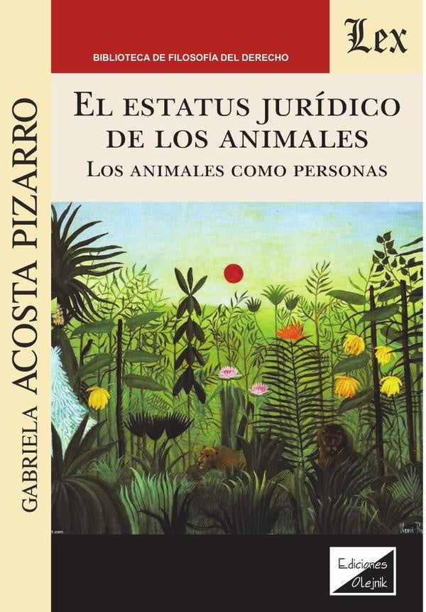 Estatus jurídico de los animales. Los animales | Gabriela Acosta Pizarro