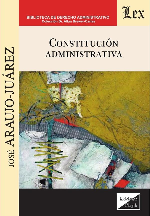Constitución administrativa | José Araujo-Juárez