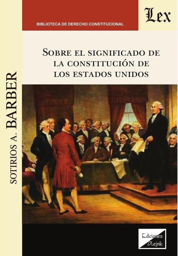 Sobre el significado de la Constitución de los Estados Unidos | Sotirios A. Barber