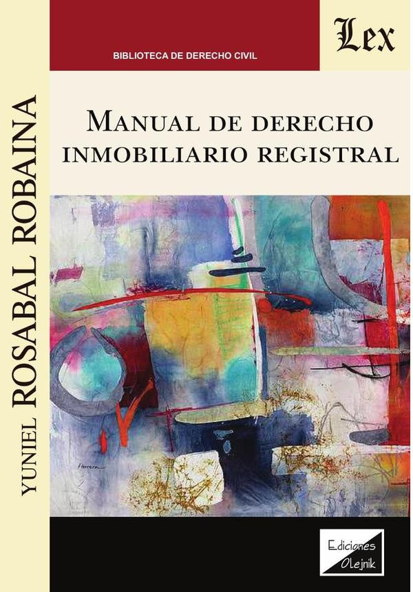 Manual de derecho inmobiliario registral | Yuniel Rosabal Robaina