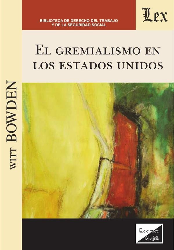 El gremialismo en los Estados Unidos | Witt Bowden