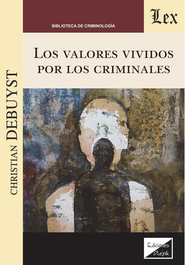 Valores vividos por los criminales, Los | Christian Debuyst