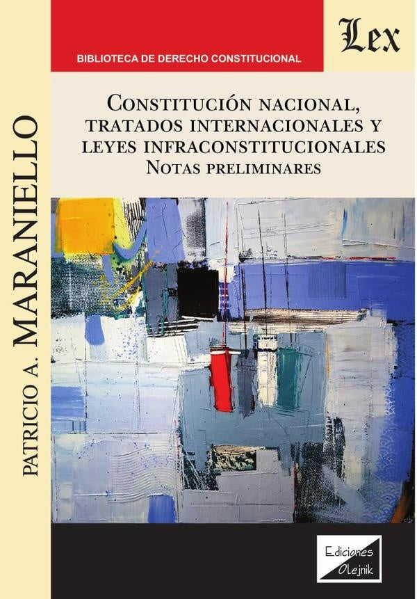 Constitución nacional, tratados internacionales y leyes | Patricio A. Maraniello