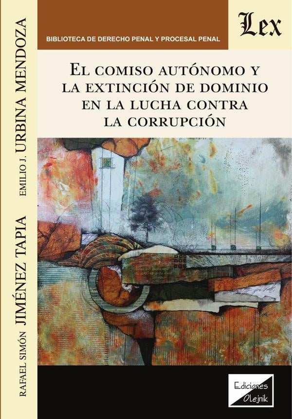Comiso autónomo y la extinción de dominio en la lucha | Rafael Simon Jimenez Tapia