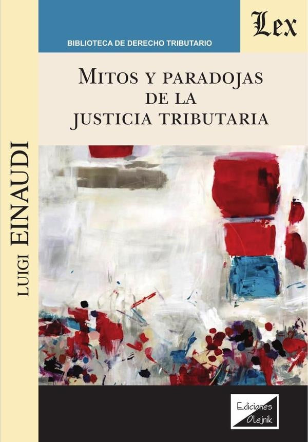 Mitos y paradojas de la justicia tributaria | Luigi Einaudi
