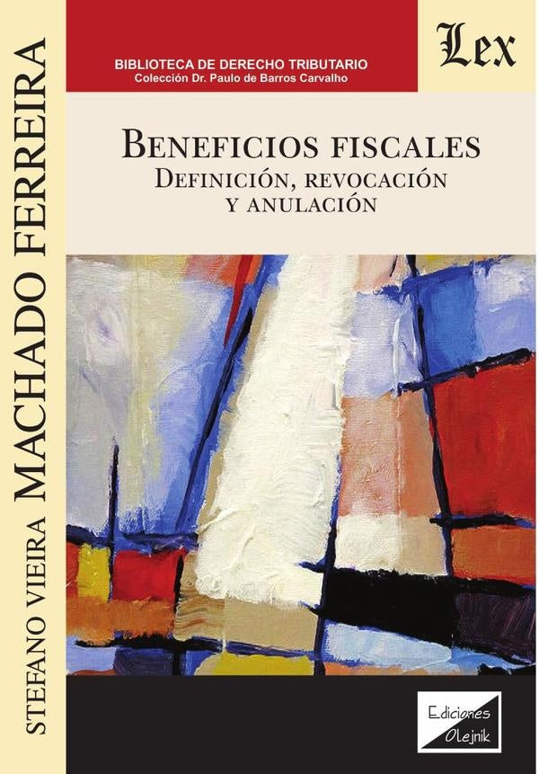Beneficios fiscales. Definición, revocación | Stefano V. Machado Ferreira