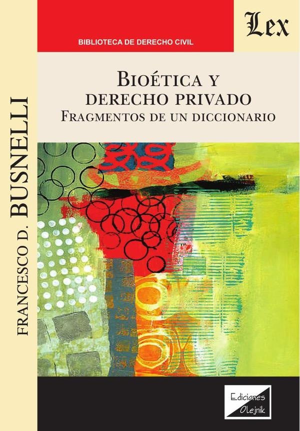 Bioética y derecho privado. Fragmentos de un diccionario | Francesco D. Busnelli