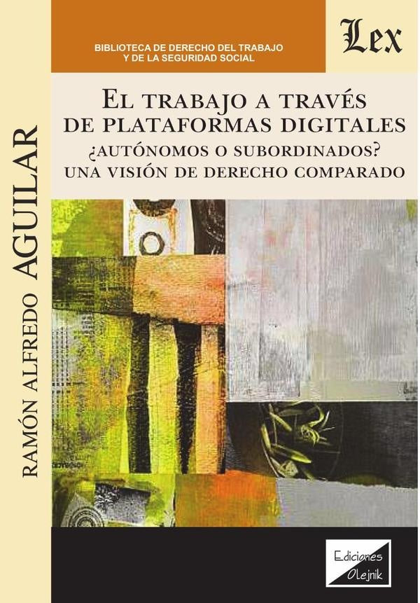 Trabajo a través de plataformas digitales. Autónomos o | Ramón Alfredo Aguilar