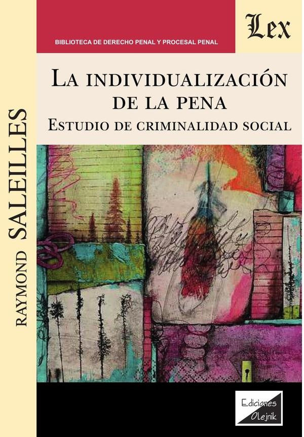 Individualización de la pena. Estudio de criminalidad social | Raymond Saleilles