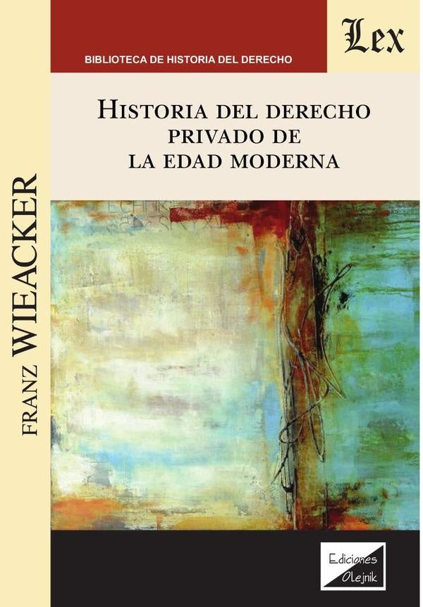 Historia del derecho privado de la edad moderna | Franz Wieacker