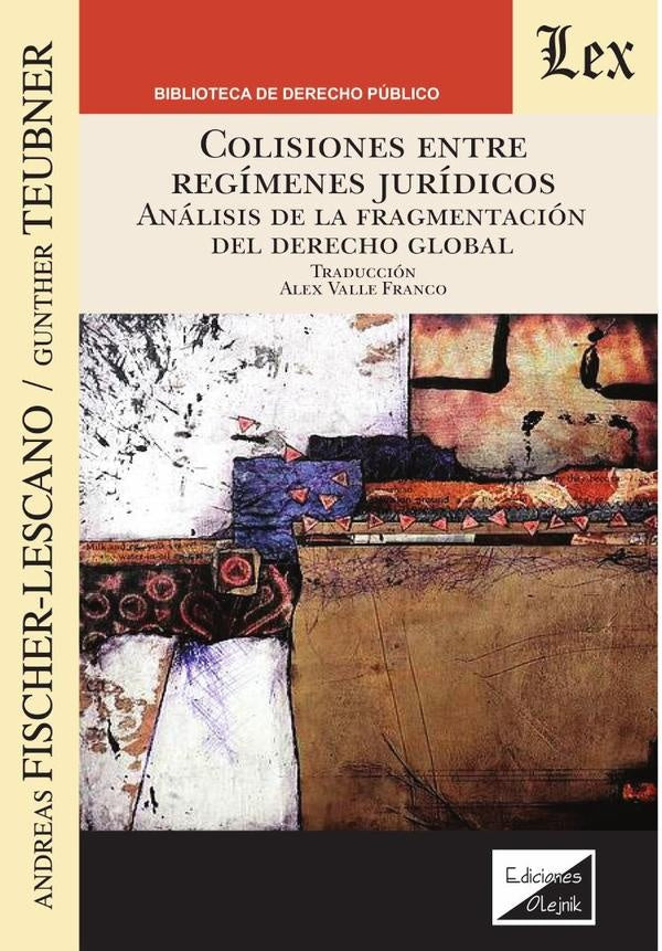 Colisiones entre regímenes jurídicos. Análisis de la | Andreas Fischer-Lescano