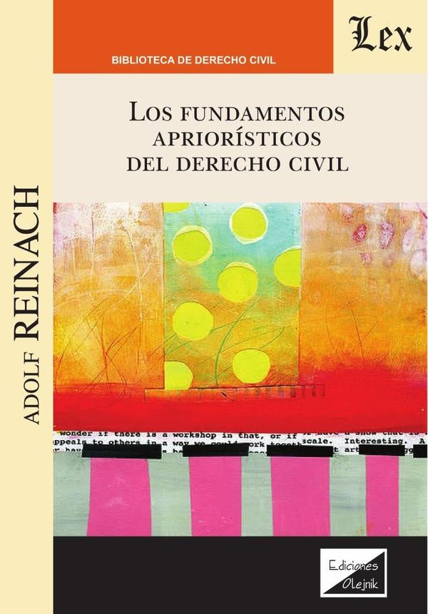 Fundamentos apriorísticos del derecho civil | Adolf Reinach