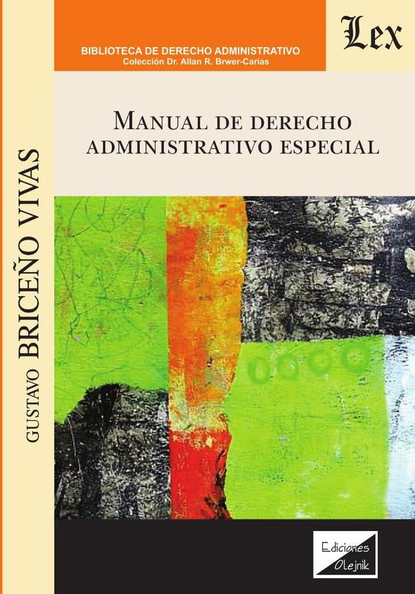 Manual de derecho administrativo especial | Gustavo Briceño Vivas