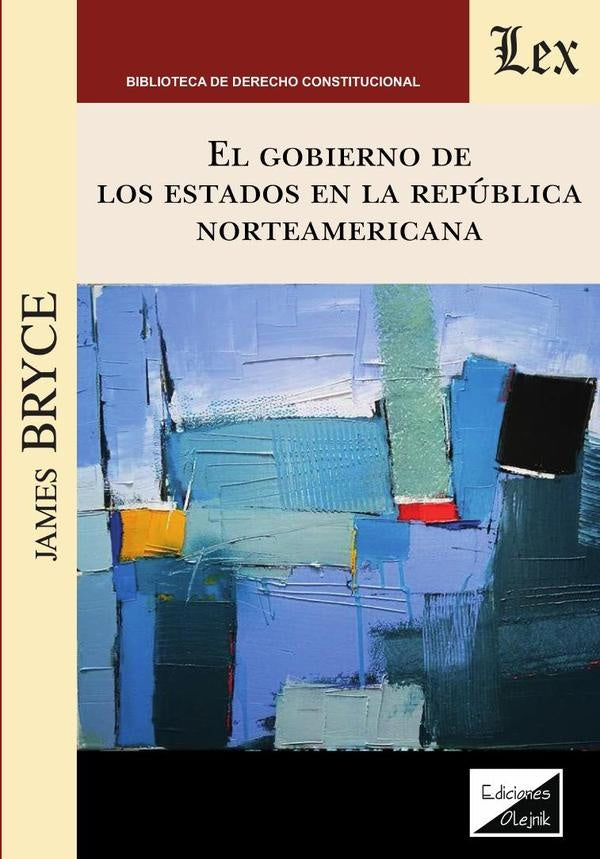 Gobierno de los estados en la república norteamericana | James Bryce
