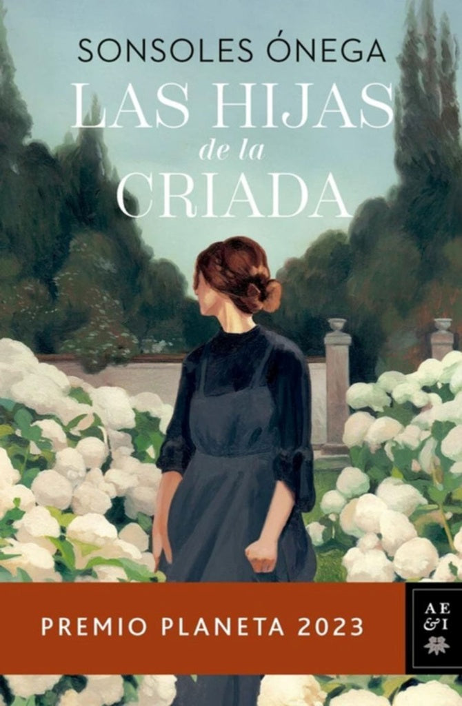 LAS HIJAS DE LA CRIADA..* | Sonsoles ONEGA