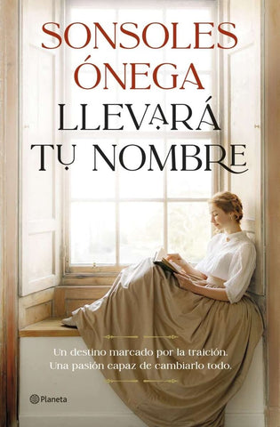 LLEVARÁ TU NOMBRE | Sonsoles ONEGA