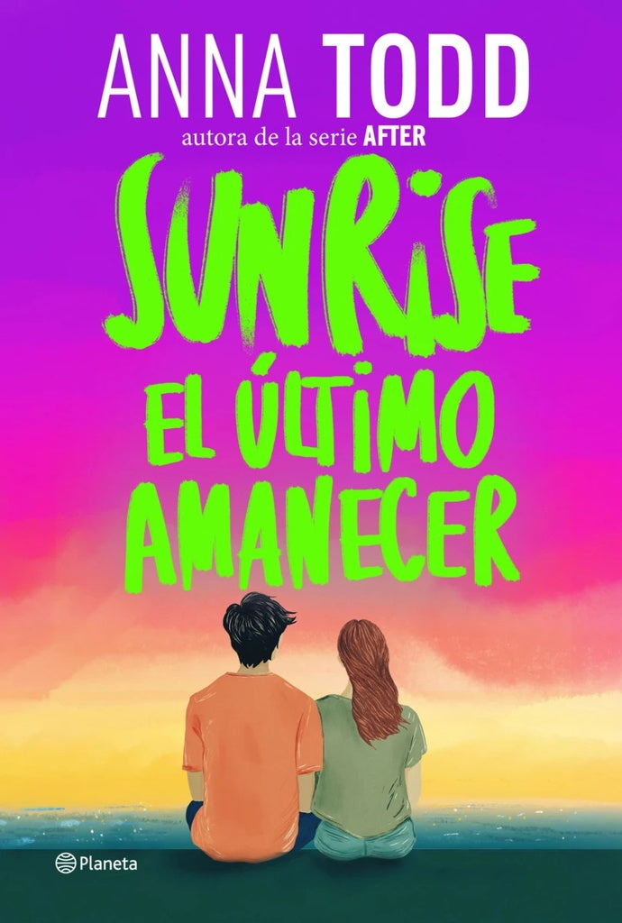 Sunrise. El último amanecer  | Anna Todd