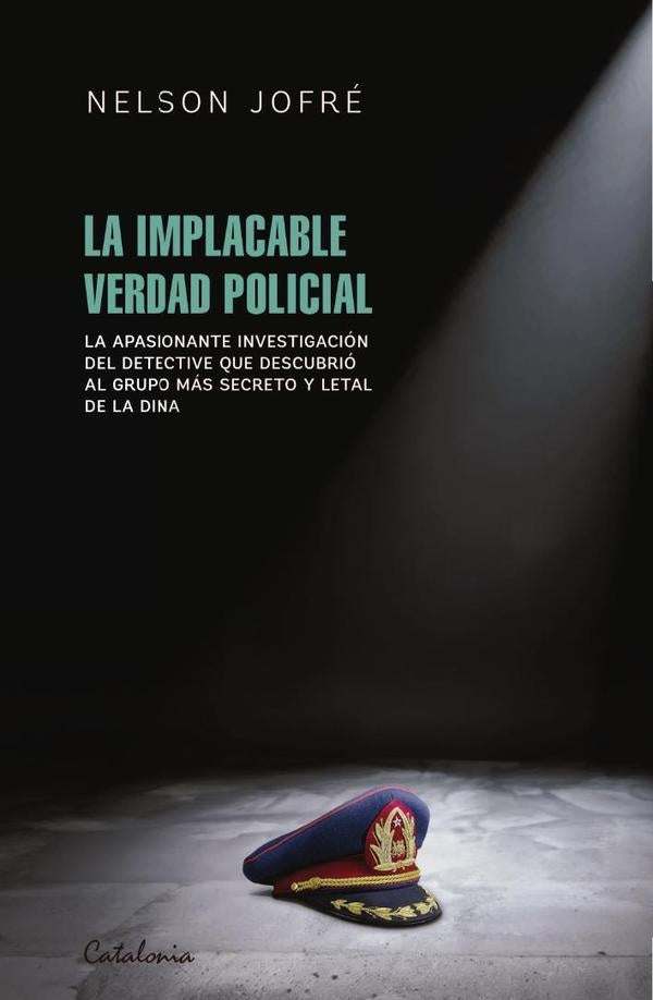 La implacable verdad policial | Nelson Jofré