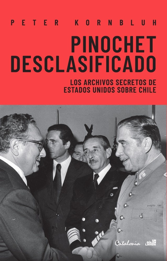 Pinochet desclasificado | Peter Kornbluh