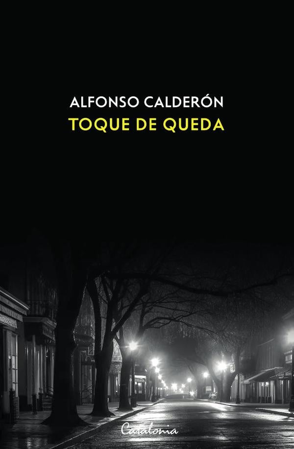 Toque de queda | Alfonso Calderón