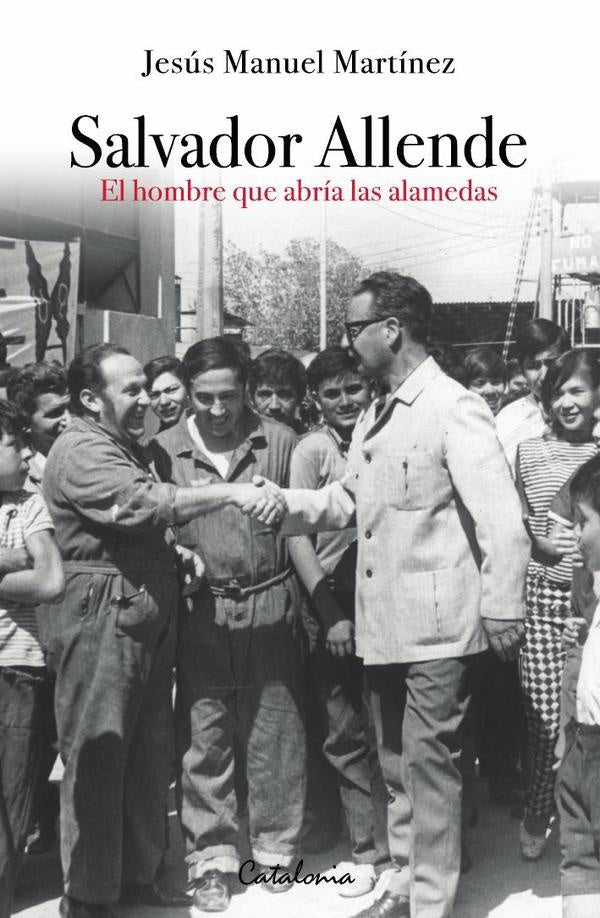 Salvador Allende | Jesús Manuel Martínez