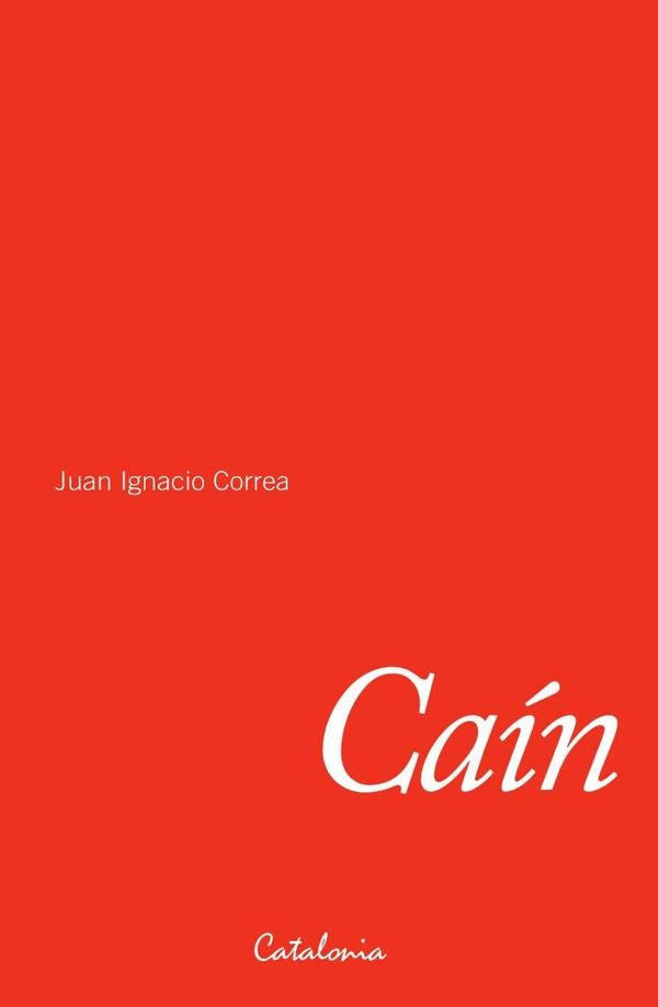 Caín | Juan Ignacio Correa