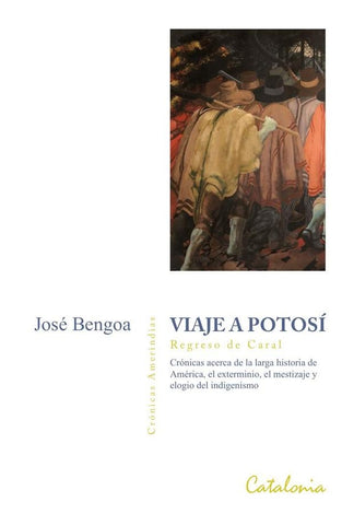 Viaje a Potosí | José Bengoa
